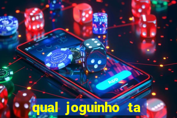 qual joguinho ta pagando agora